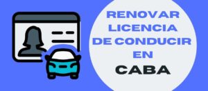 Renovar licencia de conducir CABA